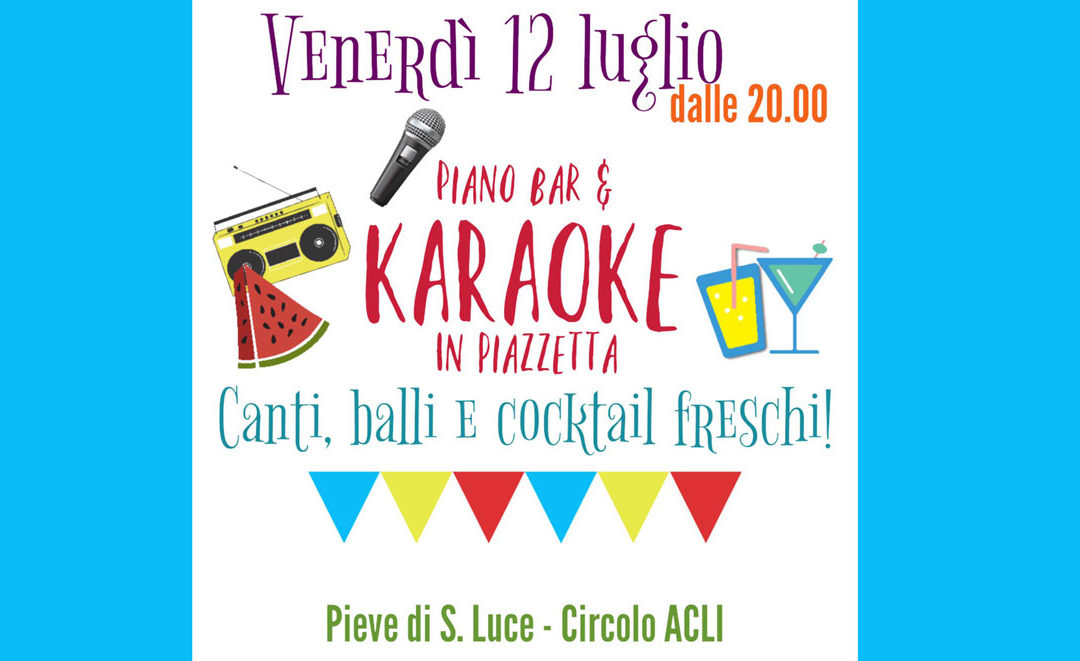 Karaoke in piazzetta a Pieve Santa Luce