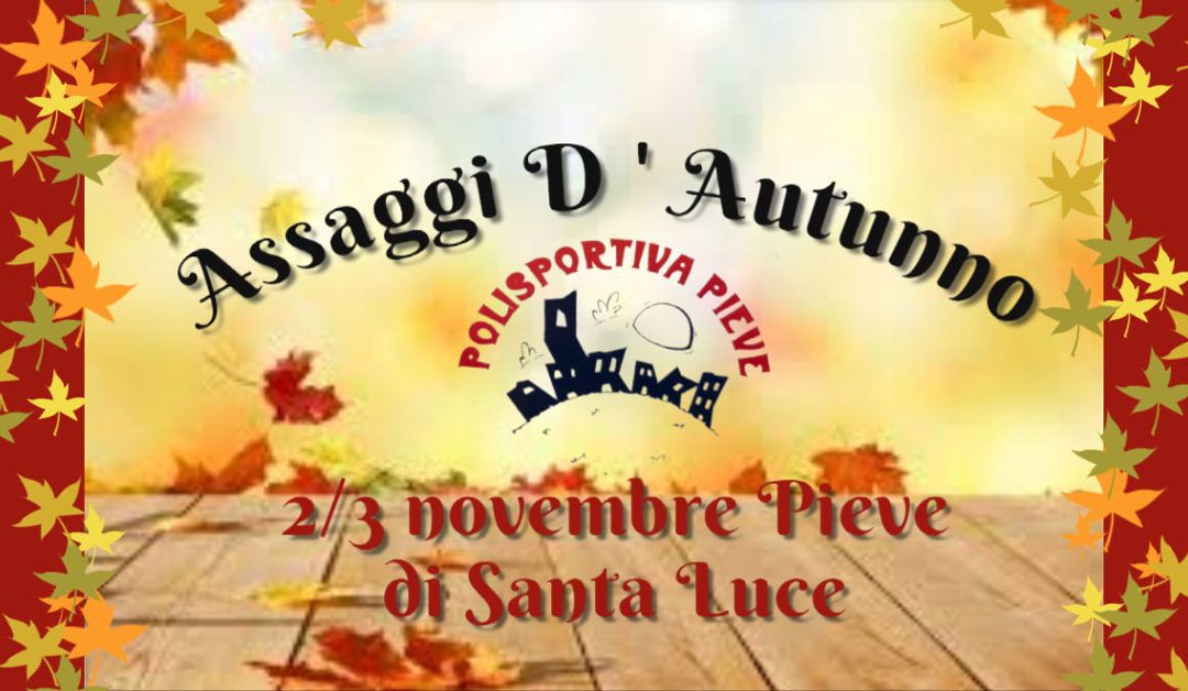 Assaggi d’Autunno a Pieve di Santa Luce